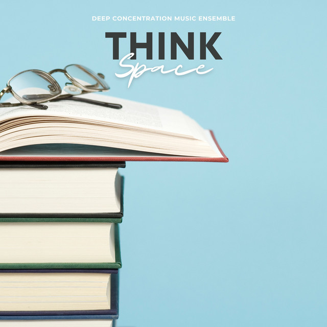 Think Space: Concentration Music