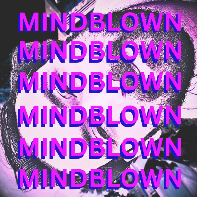 WEEK 1: MINDBLOWN cover art