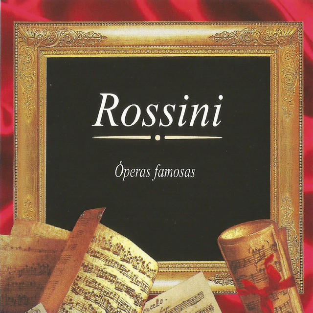 Rossini, Óperas Famosas – Compilação de Gioachino Rossini | Spotify