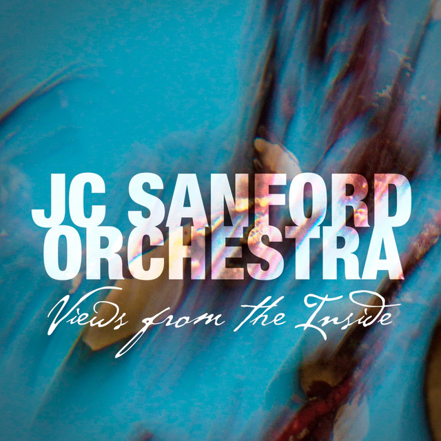 Views from the Inside — JC Sanford Orchestra