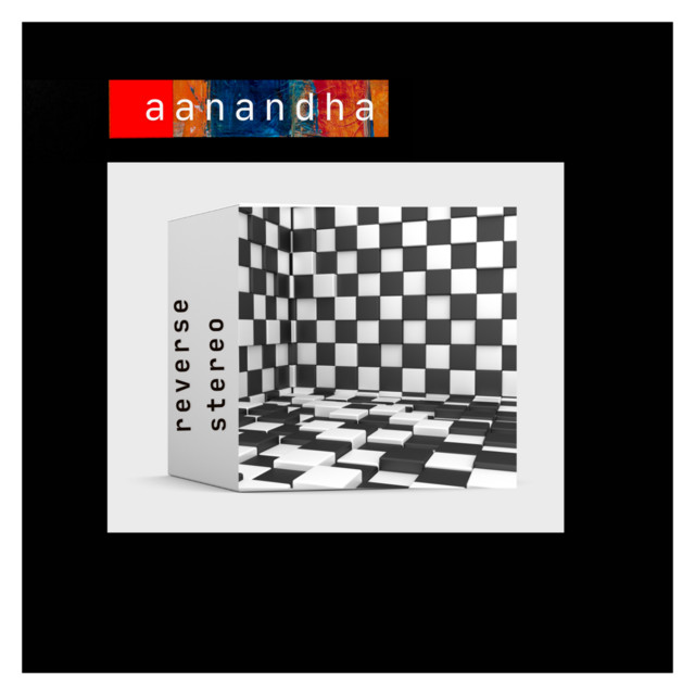 Reverse Stereo – Aanandha