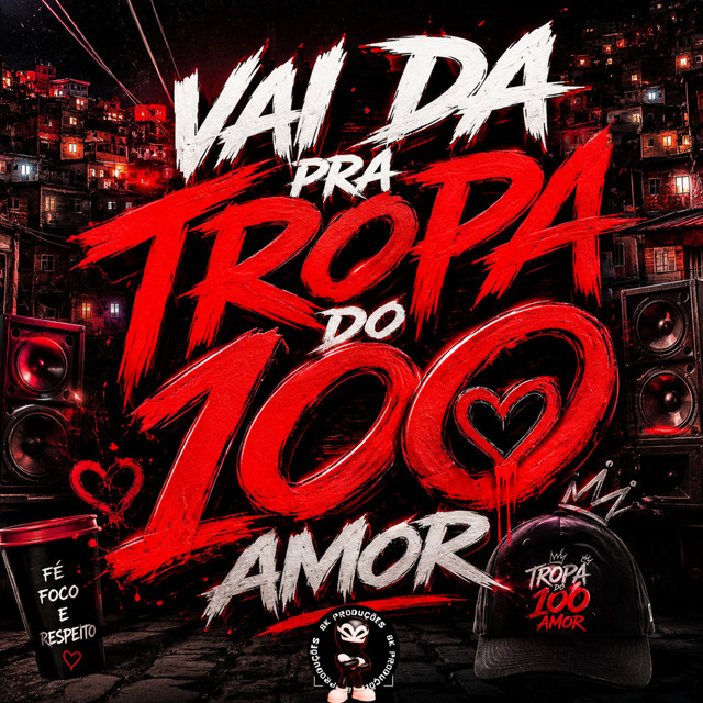 VAI DA PRA TROPA DO 100 AMOR