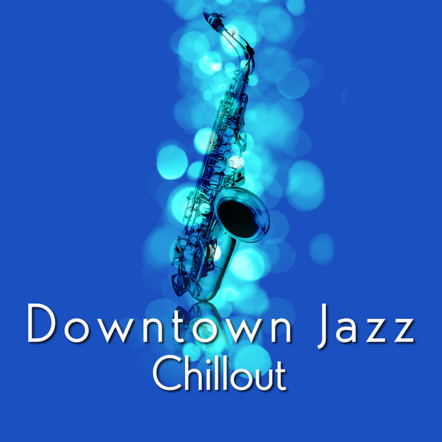 Downtown Jazz Chillout cover art