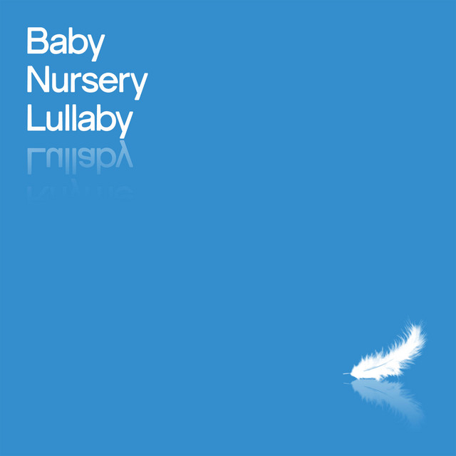 Baby Nursery Lullaby - Album by Baby Songs & Lullabies For Sleep | Spotify