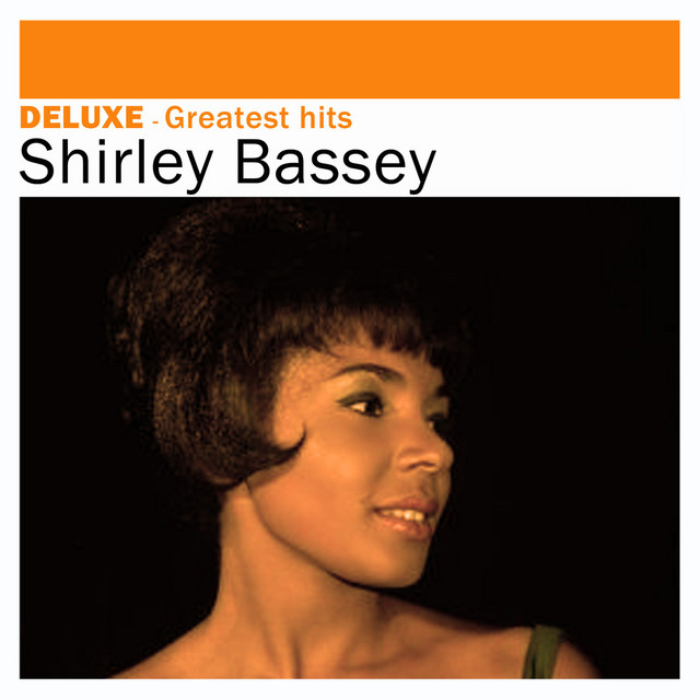 Deluxe: Greatest Hits - Compilation by Shirley Bassey | Spotify