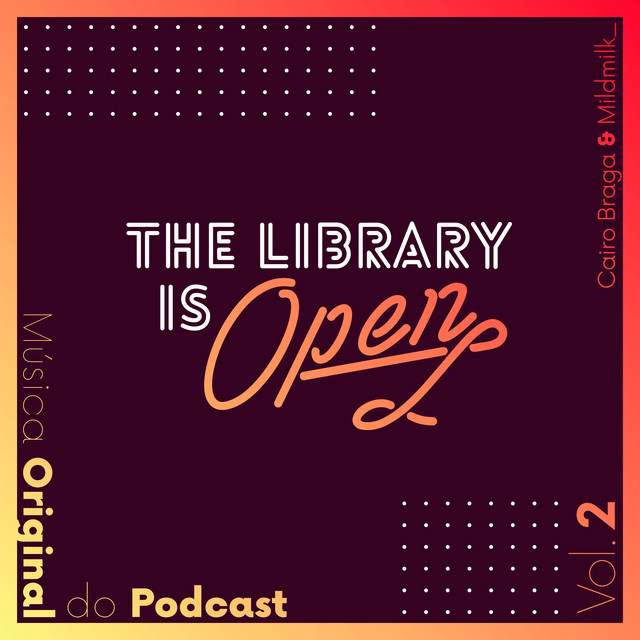 The Library is Open, Vol. 2 (Música Original do Podcast) cover art