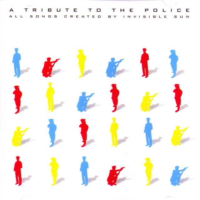 A Tribute to the Police - Album by Invisible Sun | Spotify