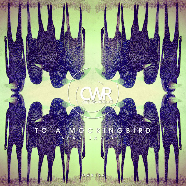 To A Mockingbird - Argentinox Remix