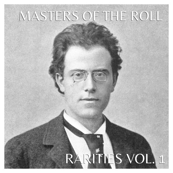 The Masters of the Roll - Rarities, Vol. 1