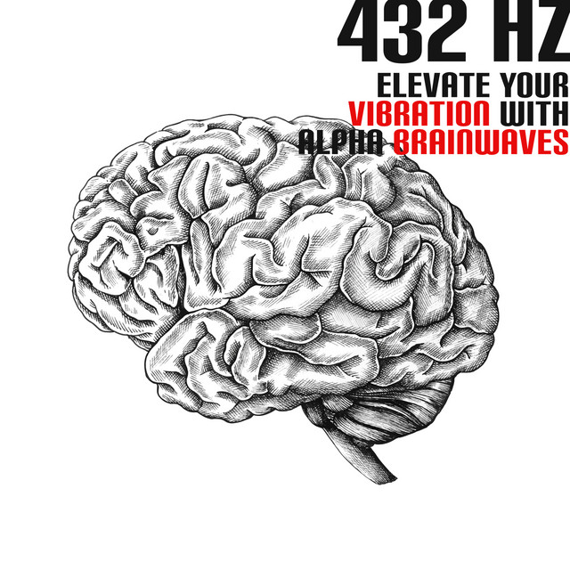432 Hz: Elevate Your Vibration with Alpha Brainwaves cover art