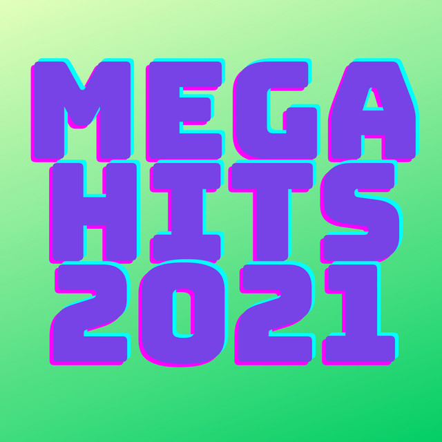 Mega Hits 2021 - Compilation by Various Artists | Spotify