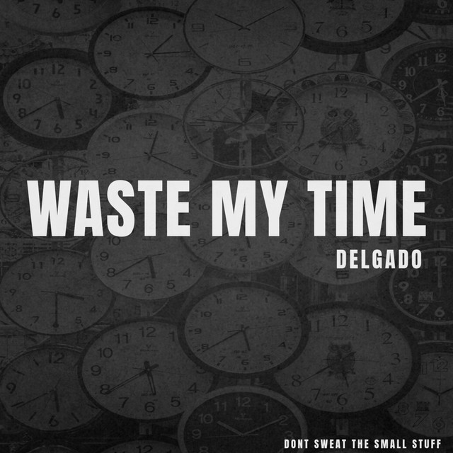 Waste My Time