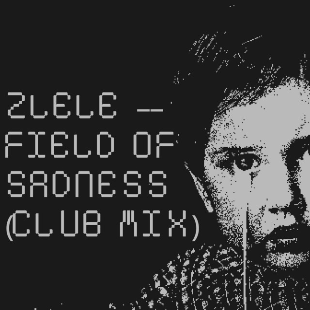 Cover art: Field of Sadness - Club Mix — Zlele
