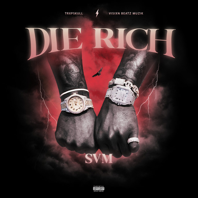 Die Rich - song and lyrics by SVM, Trxpskull | Spotify