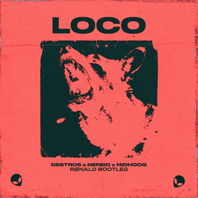 Loco - R ø n a l d Bootleg