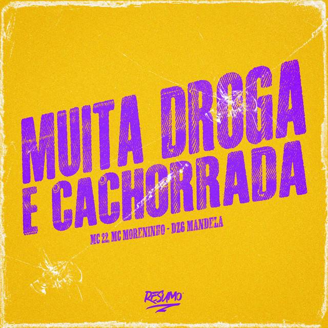 Muita Droga E Cachorrada