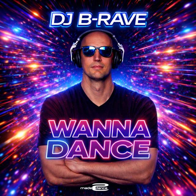 DJ B-Rave – Wanna Dance