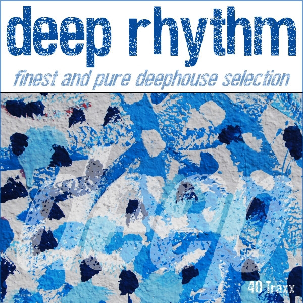 Deep Rhythm - Compilation by Various Artists | Spotify
