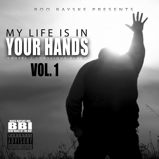 My Life Is In Your Hands Gospel Conscious Vol 1 Album By Boo Bayske Spotify