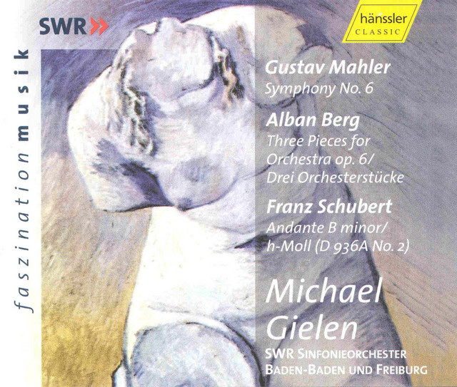 Mahler: Symphony No. 6 in A Minor / Berg: 3 Pieces for Orchestra, Op. 6