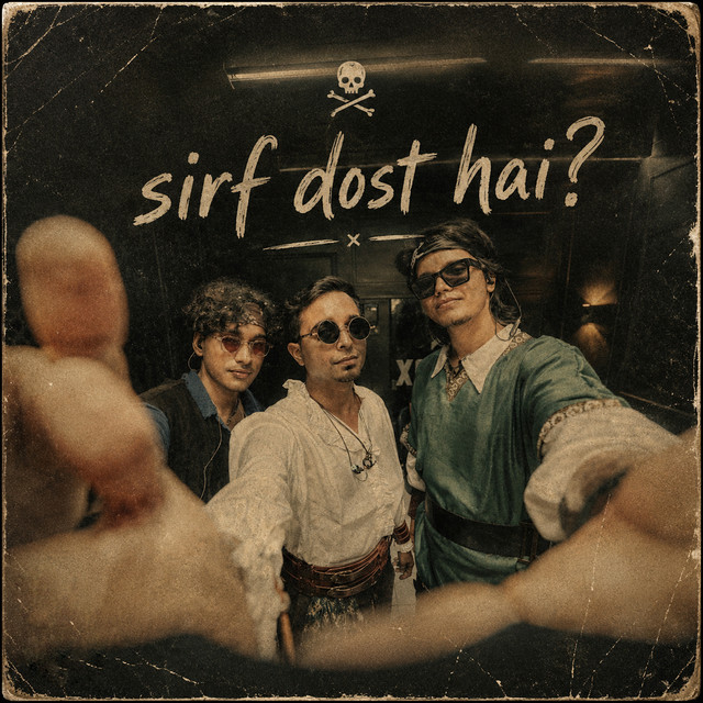Sirf Dost Hai?
