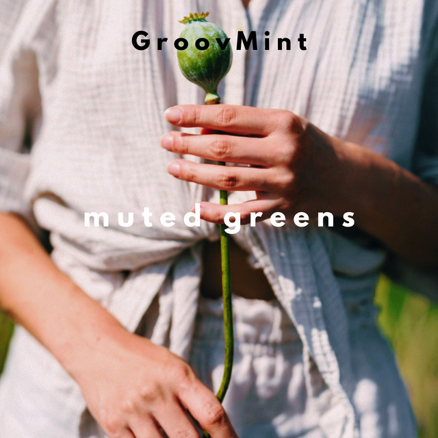 Muted Greens (Soft Jazzy Daydreams)