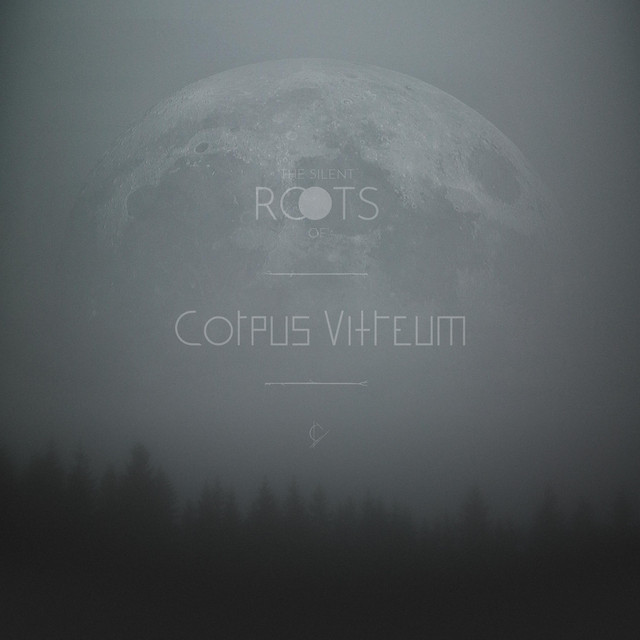 The Roots of: Corpus Vitreum artwork