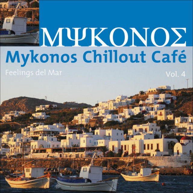 Mykonos Chillout Café, Vol. 4 (Feelings Del Mar) cover