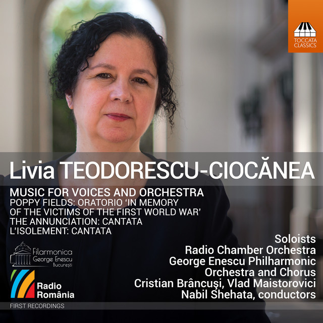 Livia Teodorescu-Ciocănea: Music for Voices & Orchestra