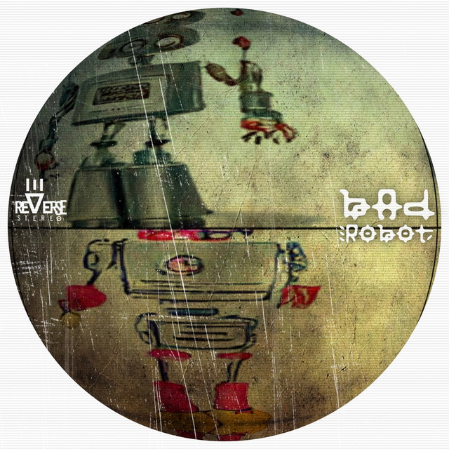 Reverse Stereo – Bad Robot