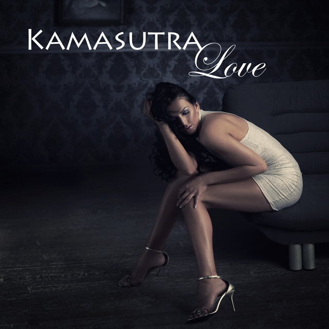 Kamasutra Love - Background Instrumental Music for Tantric Experience and Erotic Making Love Music for Sexy Massage and Spa cover art