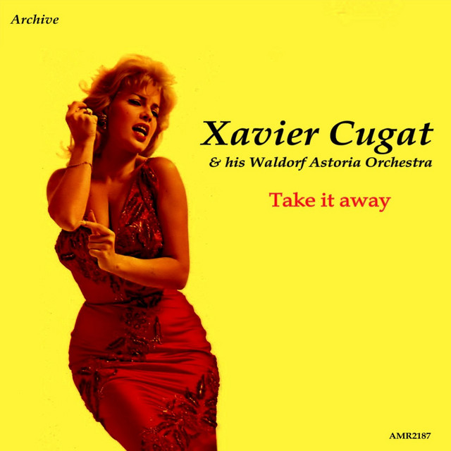 Xavier Cugat & His Waldorf Astoria Orchestra