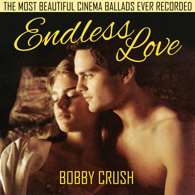 Endless Love Original Score Album By Bobby Crush Spotify
