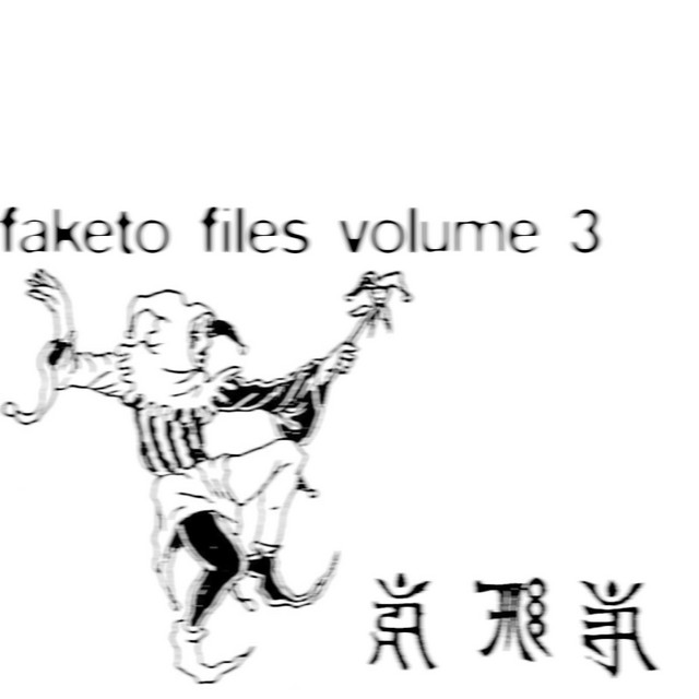 The Faketo Files: Volume 3 cover art