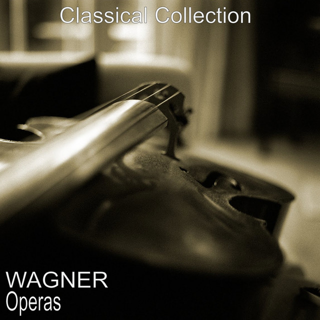 Wagner: Operas - Album by Richard Wagner | Spotify