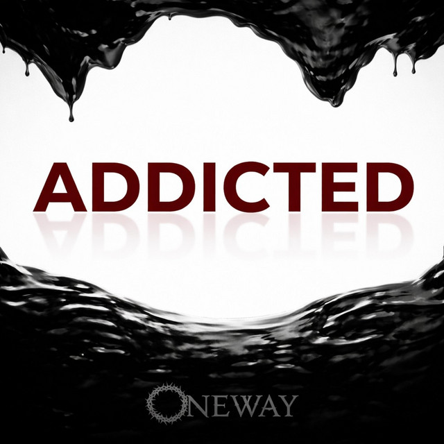 Oneway - Addicted