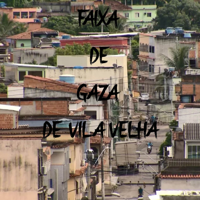 FAIXA DE GAZA DE VILA VELHA