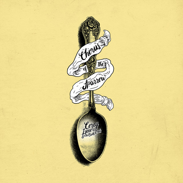 Corey Isenor & The Cash Outs — Chorus of the Sparrow