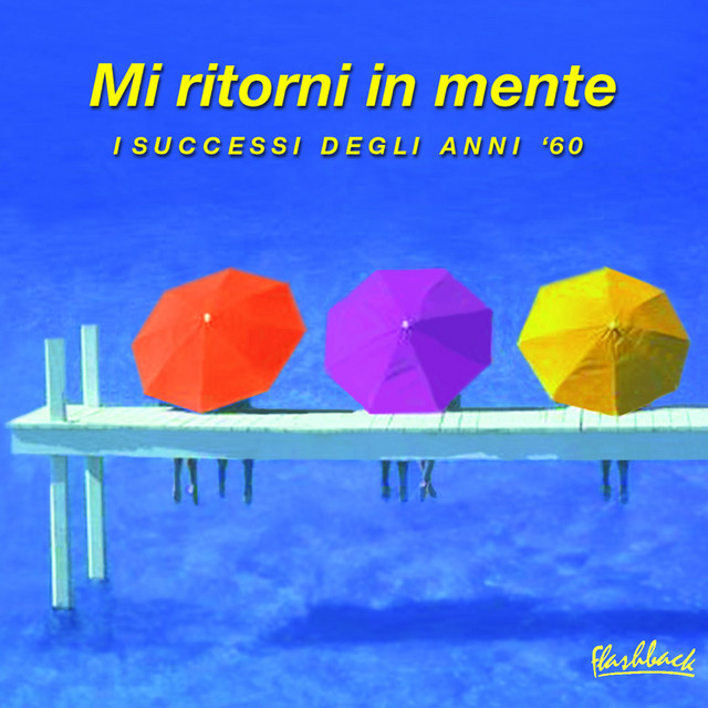 Mi Ritorni In Mente - I Successi Degli Anni 60 - Vol. 2