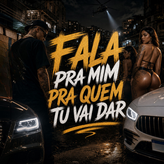 Fala pra Mim pra Quem Tu Vai Dar