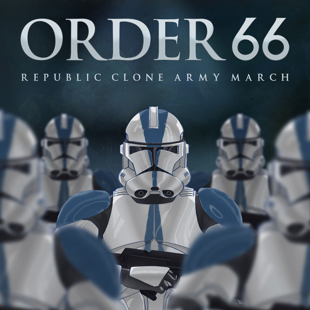 Republic Clone Army March x Order 66 (Epic Version) cover art