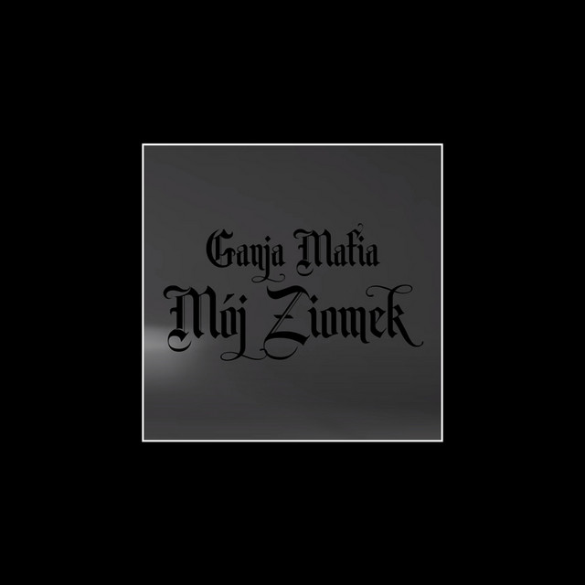 Mój Ziomek by Ganja Mafia album cover