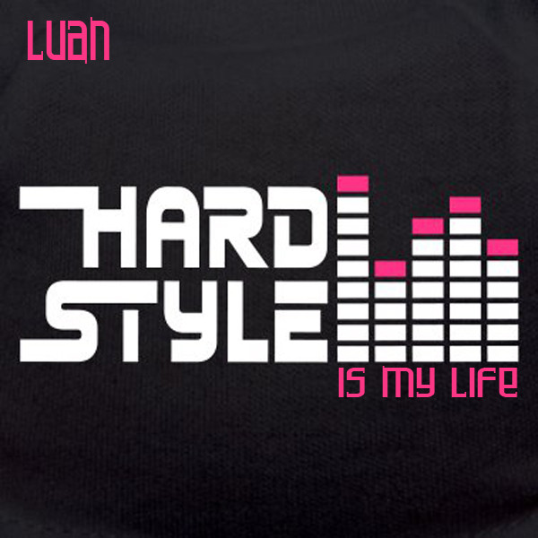 Hardstyle Is My Life cover art