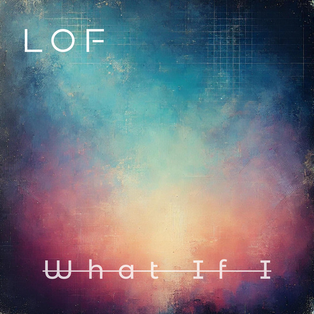 Обкладинка: What If I — LOF