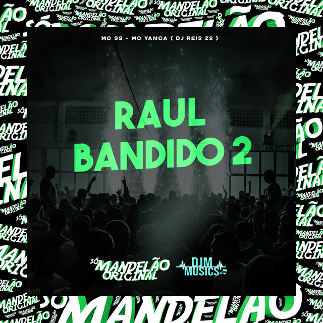 Raul Bandido 2