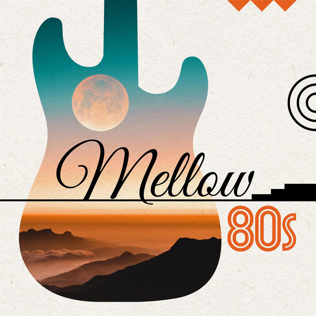 Mellow 80s - Compilation by Various Artists | Spotify