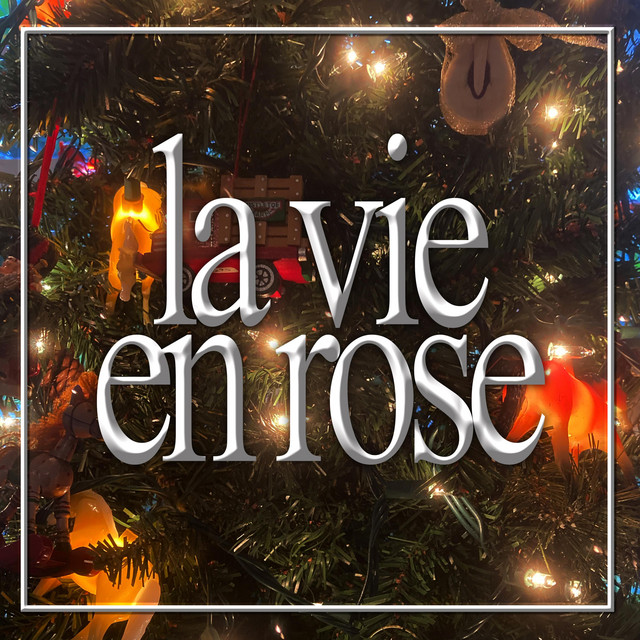 La Vie En Rose