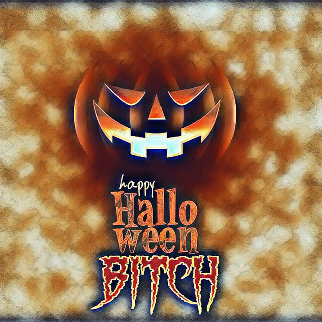 Happy Halloween Bitch Song And Lyrics By Luzzifer Spotify