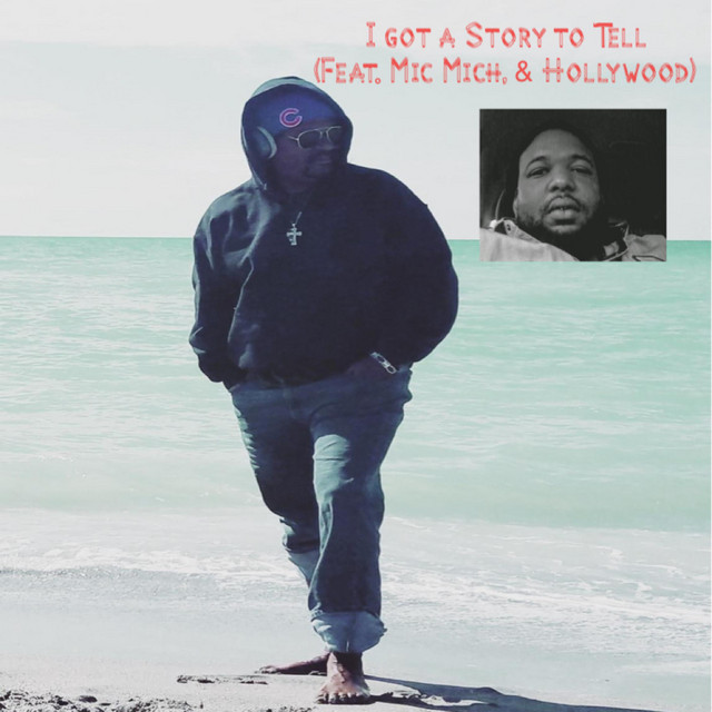 I Got A Story to Tell - - Single by Mic Mich | Spotify