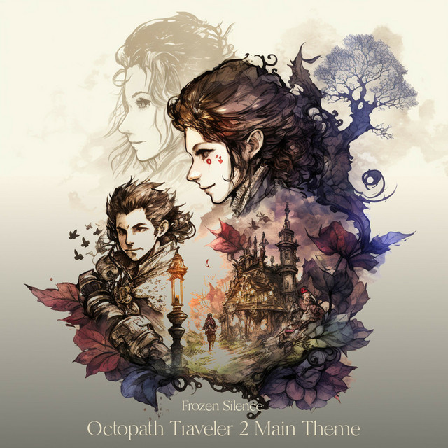 Octopath Traveler 2 Main Theme (Piano) - Single by Frozen Silence | Spotify